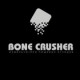 Bone Crusher